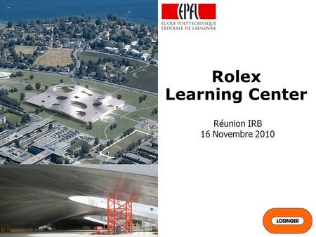Rolex Learning Center Réunion IRB 16 Novembre 2010.