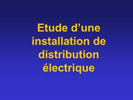Etude d’une installation de distribution électrique