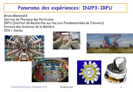 Panorama des expériences: IN2P3-IRFU