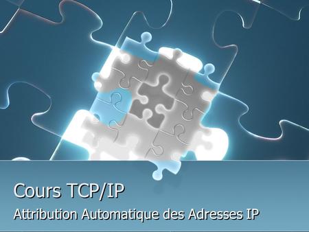 Attribution Automatique des Adresses IP