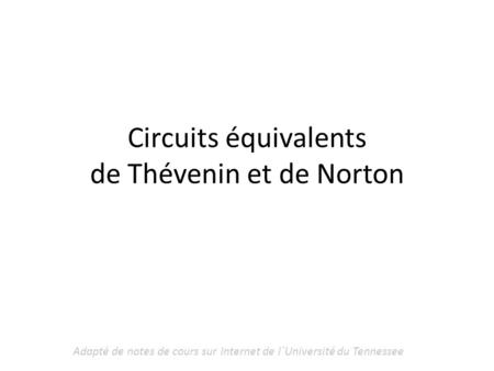 Circuits équivalents de Thévenin et de Norton