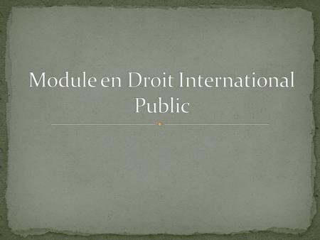 Module en Droit International Public