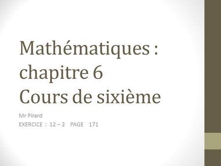 Mathématiques : chapitre 6 Cours de sixième