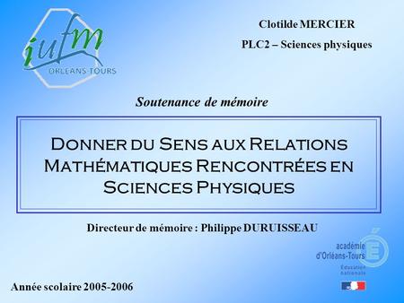 PLC2 – Sciences physiques Directeur de mémoire : Philippe DURUISSEAU