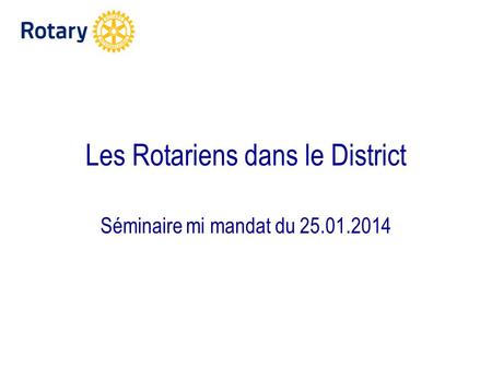 Les Rotariens dans le District