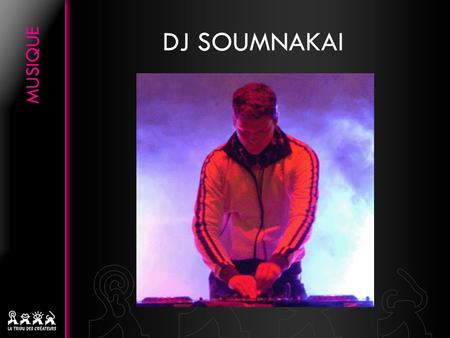 DJ SOUMNAKAI.