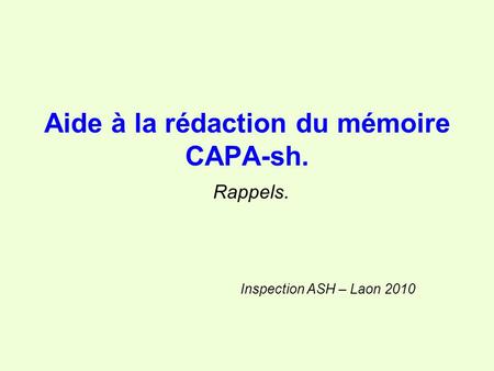 Aide à la rédaction du mémoire CAPA-sh. Rappels.