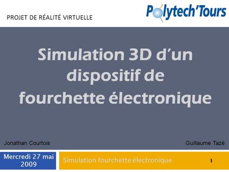 Simulation 3D d’un dispositif de fourchette électronique