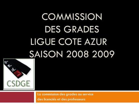 Commission des grades LIGUE COTE AZUR SAISON