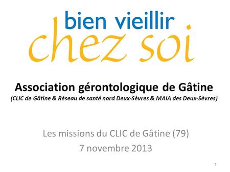 Les missions du CLIC de Gâtine (79) 7 novembre 2013