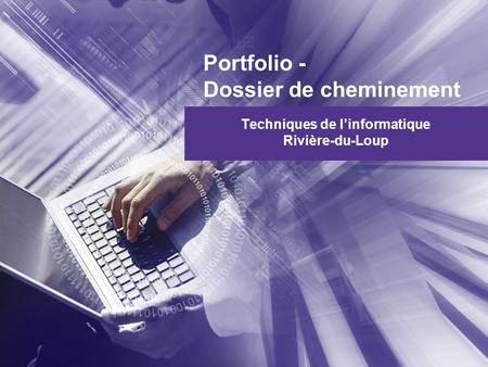 Portfolio - Dossier de cheminement Techniques de linformatique Rivière-du-Loup.