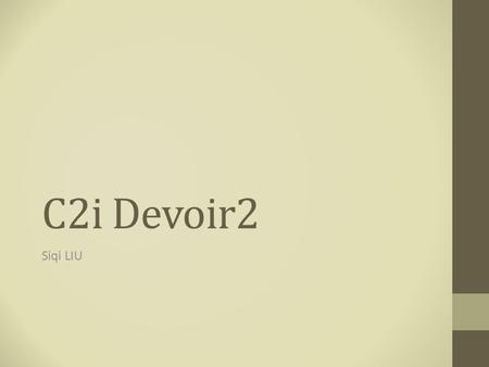 C2i Devoir2 Siqi LIU.