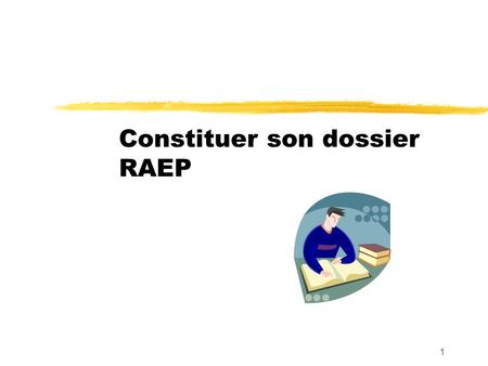 Constituer son dossier RAEP