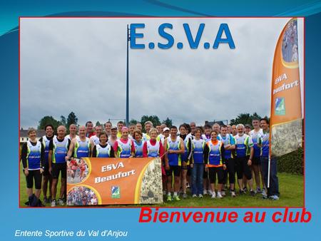 E.S.V.A Bienvenue au club Entente Sportive du Val d’Anjou.