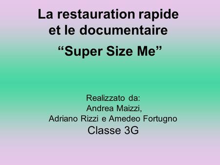 La restauration rapide et le documentaire “Super Size Me”