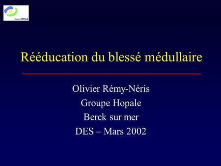 Rééducation du blessé médullaire