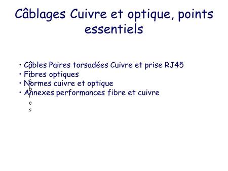 Câblages Cuivre et optique, points essentiels