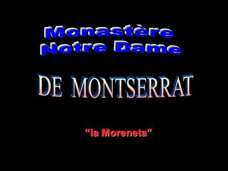 la Moreneta MONTSERRAT: est situé à une altitude de 725 mètre dans la municipalité de Monistrol de Montserrat dans le massif de Monserrat à 60 kil.
