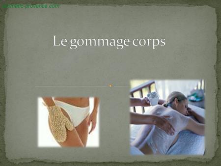                 aromatic-provence.com Le gommage corps.