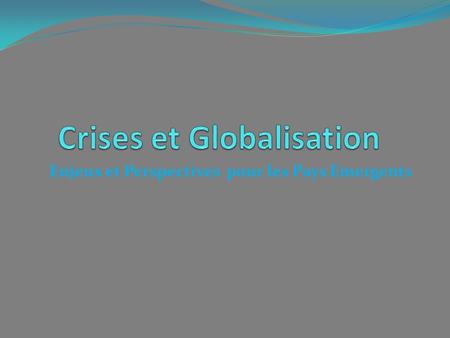 Crises et Globalisation