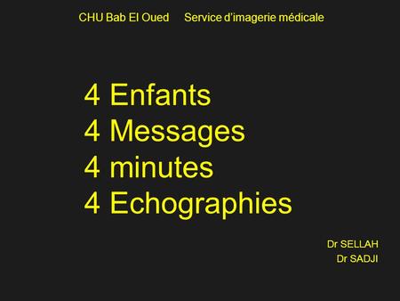 4 Enfants 4 Messages 4 minutes 4 Echographies