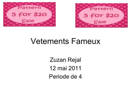 Vetements Fameux Zuzan Rejal 12 mai 2011 Periode de 4.