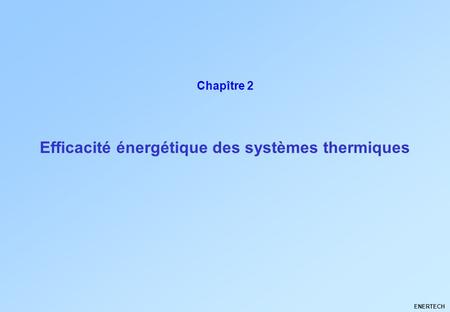 Efficacité énergétique des systèmes thermiques
