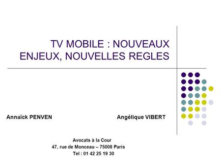 TV MOBILE : NOUVEAUX ENJEUX, NOUVELLES REGLES