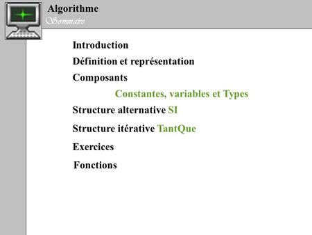 Algorithme Sommaire Introduction Définition et représentation