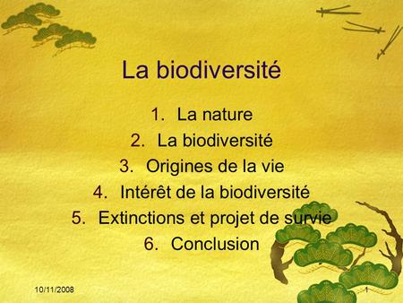 La biodiversité La nature La biodiversité Origines de la vie
