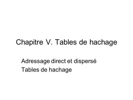 Chapitre V. Tables de hachage