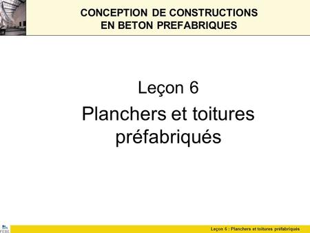 CONCEPTION DE CONSTRUCTIONS EN BETON PREFABRIQUES