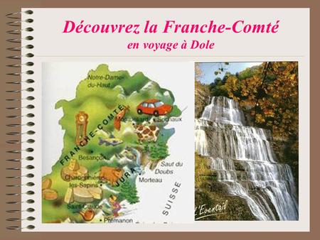 Découvrez la Franche-Comté en voyage à Dole