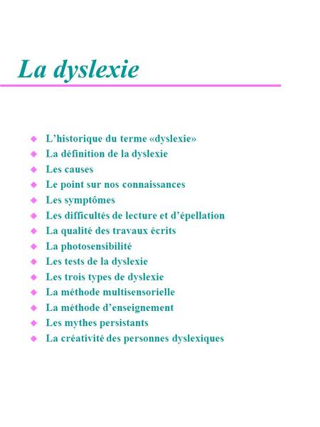 La dyslexie L’historique du terme «dyslexie»