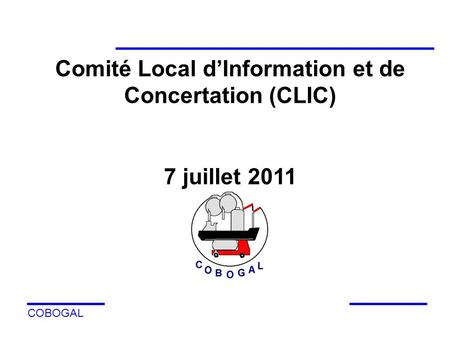 Comité Local d’Information et de Concertation (CLIC)