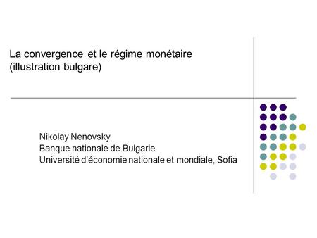 La convergence et le régime monétaire (illustration bulgare)