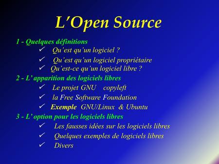 L’Open Source 1 - Quelques définitions  Qu’est qu’un logiciel ?