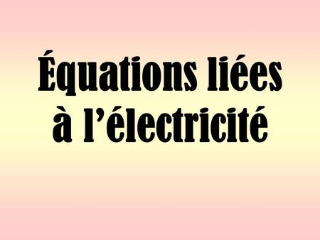 Équations liées à l’électricité