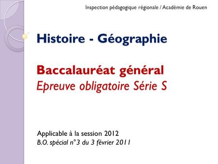 Histoire - Géographie Baccalauréat général Epreuve obligatoire Série S