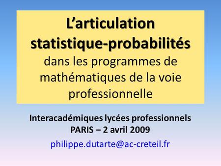 Interacadémiques lycées professionnels PARIS – 2 avril 2009