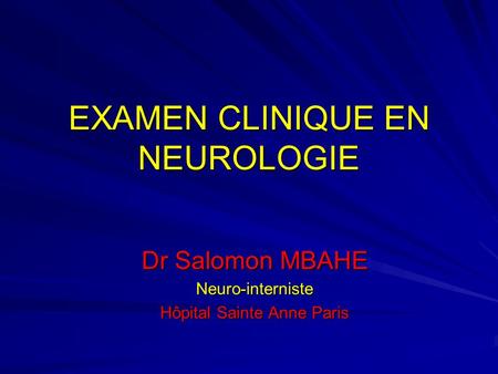 EXAMEN CLINIQUE EN NEUROLOGIE