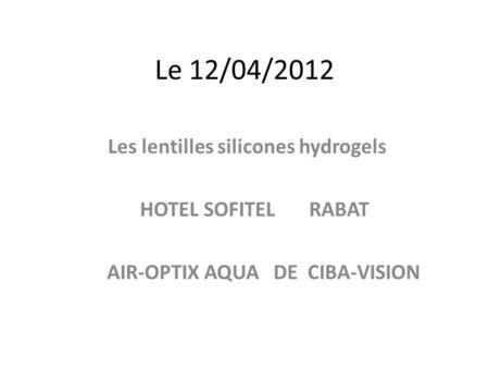 Les lentilles silicones hydrogels AIR-OPTIX AQUA DE CIBA-VISION
