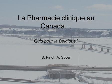 La Pharmacie clinique au Canada… Quid pour la Belgique?