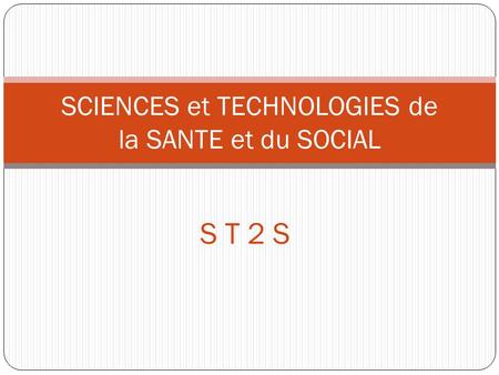 SCIENCES et TECHNOLOGIES de la SANTE et du SOCIAL