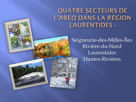 Quatre secteurs de l’AREQ dans la région Laurentides :