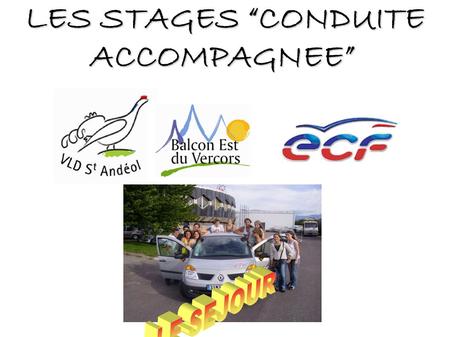 LES STAGES CONDUITE ACCOMPAGNEE LES STAGES CONDUITE ACCOMPAGNEE.