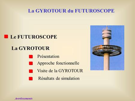 La GYROTOUR du FUTUROSCOPE