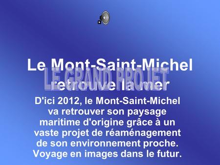 Le Mont-Saint-Michel retrouve la mer