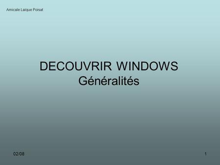 DECOUVRIR WINDOWS Généralités