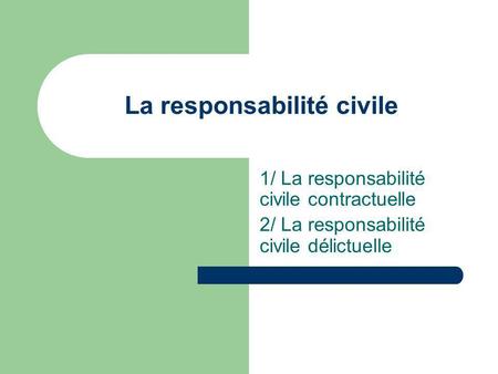 La responsabilité civile